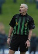 5 February 2006; Gerry Kinneavy, referee. Allianz National Football League, Division 1A, Round 1, Offaly v Cork, O'Connor Park, Tullamore, Co. Offaly. Picture credit: Ray McManus / SPORTSFILE