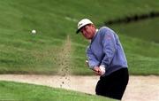 16 May 1999; John Morgan of England plays out of the bunker on the 18th hole on Day 3 of the AIB Irish Seniors Open at Mount Juliet Golf Club in Thomastown, Kilkenny. Photo by Matt Browne/Sportsfile