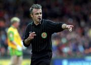 6 June 1999; Referee Martin Kolbohm during the Bank of Ireland Ulster Senior Football Championship quarter-final match between Donegal and Armagh at MacCumhail Park in Ballybofey, Donegal. Photo by Ray Lohan/Sportsfile