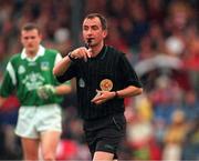 20 June 1999; Referee Seamus McCormack during the Munster Senior Football Championship Semi-Final match between Cork and Limerick at Páirc Uí Rinn in Cork. Photo by Brendan Moran/Sportsfile