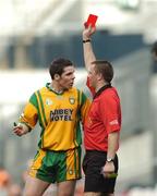 15 April 2007; Referee Rory Hickey sends off Kevin Cassidy, Donegal, during the second half. Allianz National Football League Semi - Final, Division 1, Donegal v Kildare, Croke Park, Dublin. Picture credit; David Maher / SPORTSFILE