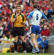 5 August 2007; Ken McGrath, Waterford, is cautioned by referee Barry Lelly. Guinness All-Ireland Hurling Championship Quater-Final Replay, Cork v Waterford, Croke Park, Dublin. Picture credit; Ray McManus / SPORTSFILE
