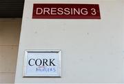 10 January 2015; The sign outside the Cork dressing room. Waterford Crystal Cup Preliminary Round, Cork v University of Limerick, CIT GAA Grounds, Bishopstown, Co. Cork. Picture credit: Brendan Moran / SPORTSFILE