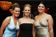 19 October 2007; Fiona Whelan, Lydia Rock, centre, and Suzie McGuinness, right, all from Dublin, at the 2007 Vodafone GAA All-Star Awards. Citywest Hotel, Conference, Leisure & Golf Resort, Saggart, Co. Dublin. Picture credit: Brendan Moran / SPORTSFILE