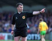 5 March 2000; Referee at McEneaney during the Church & General National Football League Division 1A Round 5 match between Dublin and Donegal at Parnell Park in Dublin. Photo by Ray McManus/Sportsfile