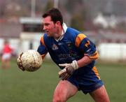 6 March 2000; Trevor Doyle of Wicklow during the Church & General National Football League Division 1A Round 5 match between Wicklow and Louth at Aughrim County Ground in Wicklow. Photo by Matt Browne/Sportsfile