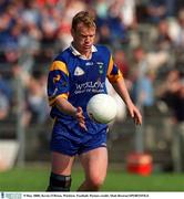 9 May 2000; Kevin O'Brien, Wicklow. Football. Picture credit; Matt Browne/SPORTSFILE