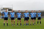1 March 2015; Dublin players, from left to right, Shane Carthy, Tomas Brady, Cormac Costello, Kevin McManaman, Dean Rock, Ciaran Kilkenny, Denis Bastick and Eoghan O'Gara during the playing of the national anthem. Allianz Football League, Division 1, Round 3, Kerry v Dublin. Fitzgerald Stadium, Killarney, Co. Kerry. Picture credit: Diarmuid Greene / SPORTSFILE