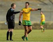 1 March 2015; Michael Murphy, Donegal, speaking to Referee Joe McQuillan. Allianz Football League, Division 1, Round 3, Donegal v Cork. Fr Tierney Park, Ballyshannon, Co. Donegal. Picture credit: Oliver McVeigh / SPORTSFILE