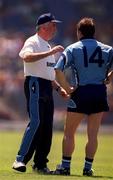 18 June 2000; Dublin manager Michael O'Grady speaks with Sean Duignan prior to the Guinness Leinster Senior Hurling Championship Semi-Final match between Kilkenny and Dublin at Croke Park in Dublin. Photo by Ray McManus/Sportsfile