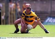 25 June 2000; Martin Daly, Clare, Football. Picture credit; Brendan Moran/SPORTSFILE