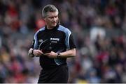 19 April 2015; Referee Barry Kelly. Allianz Hurling League, Division 1 Semi-Final, Tipperary v Waterford. Nowlan Park, Kilkenny. Picture credit: Ramsey Cardy / SPORTSFILE