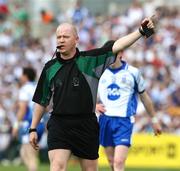 25 May 2008; Referee Derek Fahy. GAA Football Ulster Senior Championship Quarter-Final, Fermanagh v Monaghan, Brewster Park, Enniskillen, Co. Fermanagh. Picture credit: Oliver McVeigh / SPORTSFILE