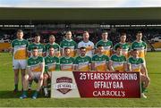 16 May 2015; The Offaly team. Leinster GAA Football Senior Championship, Round 1, Offaly v Longford, O'Connor Park, Tullamore, Co. Offaly. Picture credit: Ray McManus / SPORTSFILE