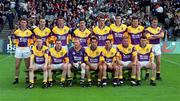 11 June 2000; The Wexford team prior to the Bank of Ireland Leinster Senior Football Championship Quarter-Final match between Dublin and Wexford at Croke Park in Dublin. Photo by Brendan Moran/Sportsfile