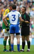 3 August 2008; Referee Maurice Deegan speaks to Kieran Donaghy, Kerry, and John Paul Mone, Monaghan. All-Ireland Senior Football Championship Qualifier, Round 3, Kerry v Monaghan, Croke Park, Dublin. Picture credit: Oliver McVeigh / SPORTSFILE