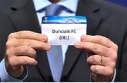 22 June 2015; The name of Dundalk FC is drawn out by UEFA Competitions Coordinator Claudio Negroni during the UEFA 2015/16 Champions League First & Second Qualifying Round Draws. Dundalk FC will face FC Bate Borisov in the Qualifying Round. Picture credit: SPORTSFILE