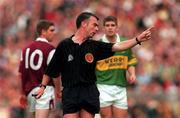 24 September 2000; Referee Pat McEneaney during during the Bank of Ireland All-Ireland Football Championship Final Replay between Galway and Kerry at Croke Park in Dublin. Photo by Ray McManus/Sportsfile