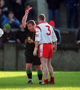 29 October 2000; Referee John Geaney shows a red card to Tyrone captain Chris Lawn during the Church & General National Football League Division 1A match between Dublin and Tyrone at Parnell Park in Dubln. Photo by Ray McManus/Sportsfile
