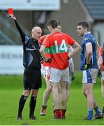 8 November 2015; Jody Merrigan, Rathnew, is sent off by referee Cormac Reilly. AIB Leinster GAA Senior Club Football Championship Quarter-Final, Rathnew v St Loman's. County Grounds, Aughrim, Co. Wicklow. Picture credit: Matt Browne / SPORTSFILE