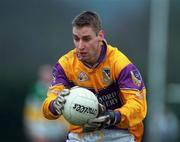 28 January 2001; Matty Forde of Wexford during the O'Byrne Cup Semi-Final match between Wexford and Offaly at the Gaelic Grounds in Bunclody, Wexford. Photo by Aoife Rice/Sportsfile