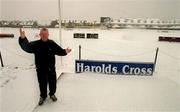 27 February 2001; Pat O'Donovan, General Manager of Harolds Cross Greyhound Stadium, poses at the track which was to be officially opened tonight by An Taoiseach, Bertie Ahern, T.D, but due to heavy overnight snow has had to have been postponed. Photo by Damien Eagers/Sportsfile