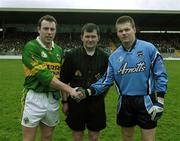 1 April 2001; Referee Michael Daly with team captains Séamus Moynihan of Kerry and Dessie Farrell of Dublin before the Allianz National Football League Division 1 match between Kerry and Dublin at Fitzgerald Stadium in Killarney, Kerry. Photo by Brendan Moran/Sportsfile