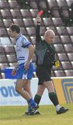 14 February 2010; Paul Finlay, Monaghan, is shown the red card by referee Derek Fahy. Allianz National Football League, Division 1, Round 2, Galway v Monaghan, Pearse Stadium, Galway. Picture credit: Ray Ryan / SPORTSFILE