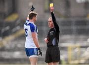 27 March 2016; Dessie Mone, Monaghan, receives a yellow card from referee David Coldrick. Allianz Football League Division 1 Round 6, Monaghan v Kerry. St Tiernach's Park, Clones, Co. Monaghan.  Picture credit: Stephen McCarthy / SPORTSFILE