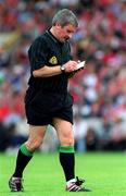 27 May 2001; Referee Pat Horan during the Guinness Munster Senior Hurling Championship Semi-Final match between Cork and Limerick at Páirc Uí Chaoimh in Cork. Photo by Ray McManus/Sportsfile