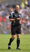 5 June 2016; Referee Conor Lane in the Ulster GAA Football Senior Championship Quarter-Final between Monaghan and Down in St Tiernach's Park, Clones, Co. Monaghan. Photo by Oliver McVeigh/Sportsfile