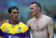 8 July 2001; Wexford's Rory McCarthy and Larry Murphy pictured after the game. Kilkenny v Wexford, Guinness Leinster Senior Hurling Championship Final, Croke Park, Dublin. Picture credit; Ray McManus / SPORTSFILE