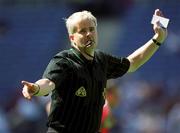 22 July 2001; Referee John Bannon during the Bank of Ireland All-Ireland Senior Football Championship Qualifier, round 4, match between Galway and Cork at Croke Park in Dublin. Photo by Brendan Moran/Sportsfile
