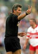 22 July 2001; Referee Michael Curley during the Bank of Ireland All-Ireland Senior Football Championship Qualifier, round 4, match between Derry and Cavan at St. Tiernach's Park in Clones, Monaghan. Photo by Damien Eagers/Sportsfile