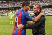 30 July 2016; Luis Suárez of Barcelona with Glasgow Celtic manager Brendan Rogers ahead of the International Champions Cup match between Glasgow Celtic and Barcelona at the Aviva Stadium in Dublin. Photo by Dave Maher/Sportsfile