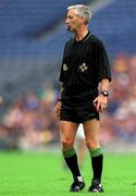 12 August 2001; Referee Pat O'Connor during the Guinness All-Ireland Senior Hurling Championship Semi-Final match between Wexford and Tipperary at Croke Park in Dublin. Photo by Ray McManus/Sportsfile