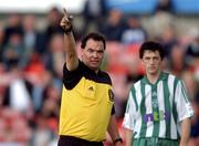 12 August 2001; Referee Jimmy O'Neill during the eircom League Premier Division match between Bray Wanderers and Shamrock Rovers at the Carlisle Ground in Bray, Wicklow. Photo by Matt Browne/Sportsfile