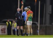 4 January 2017; Referee Michael Murtagh shows a red card to Liam Rushe of Dublin and Jack Kavanagh of Carlow in the second half during the Bord na Mona Walsh Cup Group 3 Round 1 match between Dublin and Carlow at Parnell Park in Dublin. Photo by Piaras Ó Mídheach/Sportsfile