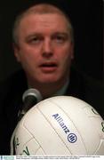 28 January 2002; Cork manager Larry Tompkins pictured at the launch of the 2002 Allianz National Football League at the Allianz Headquarters, Burlington Road, Dublin. Picture credit; David Maher / SPORTSFILE