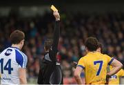 19 March 2017; Referee Noel Mooney from Cavan giving David Murray of Roscommon a yellow card during the Allianz Football League Division 1 Round 5 match between Monaghan and Roscommon at Pairc Grattan in Inniskeen, Co Monaghan. Photo by Philip Fitzpatrick/Sportsfile
