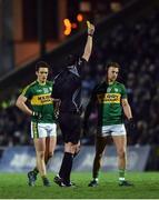 18 March 2017; Barry John Keane of Kerry is shown a yellow card by referee Sean Hurston during the Allianz Football League Division 1 Round 5 match between Kerry and Dublin at Austin Stack Park in Tralee, Co Kerry. Photo by Diarmuid Greene/Sportsfile