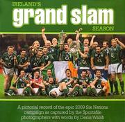 'Ireland’s Grand Slam Season' is a 128 page hardback coffee table book (300mm x 300mm) which is a pictorial record of the epic 2009 Six Nations campaign by the Sportsfile photographers with words by Denis Walsh of The Sunday Times.