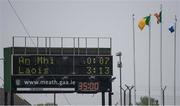 30 April 2017; The scoreboard at half time, Meath 0-03 Laois 3-13 during the Leinster GAA Hurling Senior Championship Qualifier Group Round 2 match between Meath and Laois at Pairc Tailteann in Meath. Photo by Ray McManus/Sportsfile