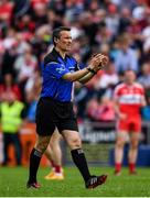 28 May 2017; Referee Maurice Deegan during the Ulster GAA Football Senior Championship Quarter-Final match between Derry and Tyrone at Celtic Park in Derry. Photo by Ramsey Cardy/Sportsfile