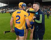 4 June 2017; Clare selector Donal Óg Cusack congratulates corner back Seadna Morey after the Munster GAA Hurling Senior Championship Semi-Final match between Limerick and Clare at Semple Stadium, in Thurles, Co. Tipperary. Photo by Ray McManus/Sportsfile
