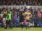 11 June 2017; Martin McMahon of Clare is shown a yellow card by referee Pádraig Hughes during the Munster GAA Football Senior Championship Semi-Final match between Kerry and Clare at Cusack Park, in Ennis, Co. Clare. Photo by Sam Barnes/Sportsfile