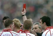5 February 2006; Colin Holmes, Tyrone, far left, is sent off by referee Paddy Russell. Allianz National Football League, Division 1A, Round 1, Tyrone v Dublin, Healy Park, Omagh, Co. Tyrone. Picture credit: Matt Browne / SPORTSFILE