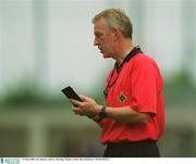 15 June 2002; Pat Aherne, referee. Hurling. Picture credit; Ray McManus / SPORTSFILE