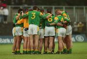 30 June 2002; Leitrim players in a huddle before the Connacht Minor Football Championship Final match between Leitrim and Galway at Páirc Seán Mac Diarmada in Carrick-on-Shannon, Leitrim. Photo by Aoife Rice/Sportsfile