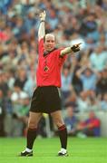 14 July 2002; Referee Michael Collins during the Bank of Ireland Leinster Senior Football Championship Final match between Dublin and Kildare at Croke Park in Dublin. Photo by Ray McManus/Sportsfile